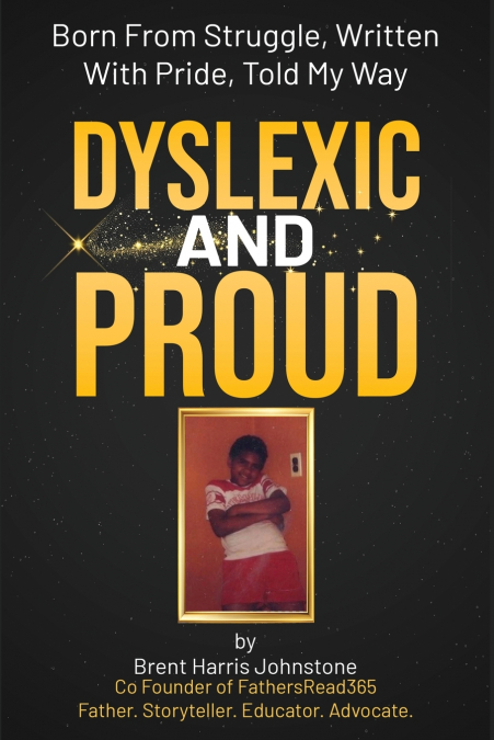 DYSLEXIC AND PROUD