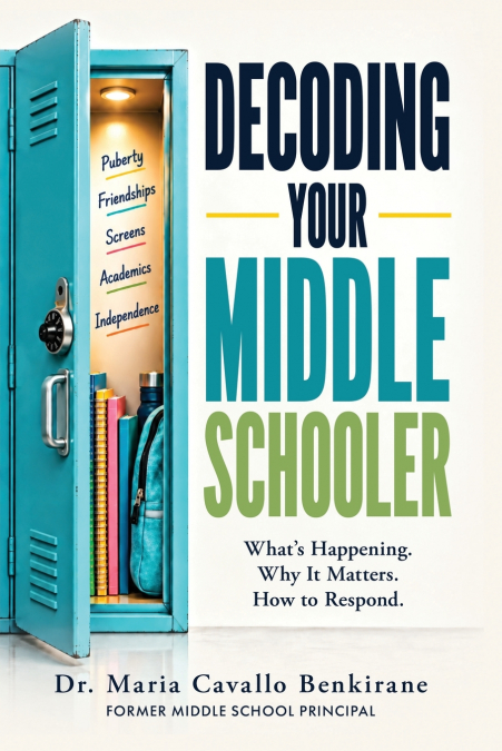 DECODING YOUR MIDDLE SCHOOLER