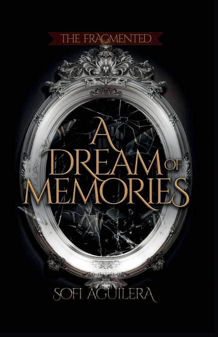 A DREAM OF MEMORIES