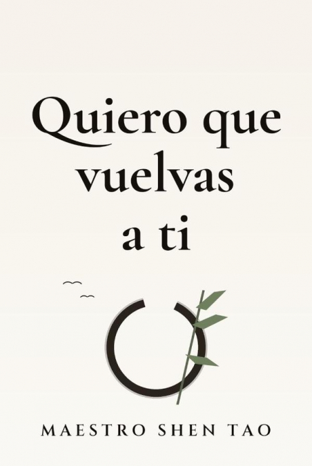 QUIERO QUE VUELVAS A TI