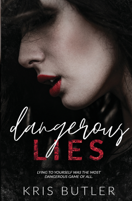 DANGEROUS LIES