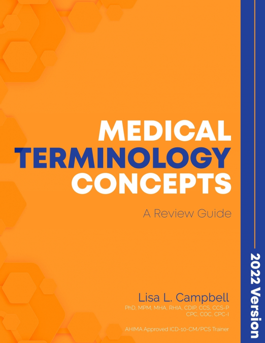 MEDICAL TERMINOLOGY CONCEPTS - A REVIEW GUIDE