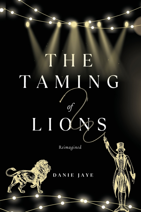 THE TAMING OF LIONS