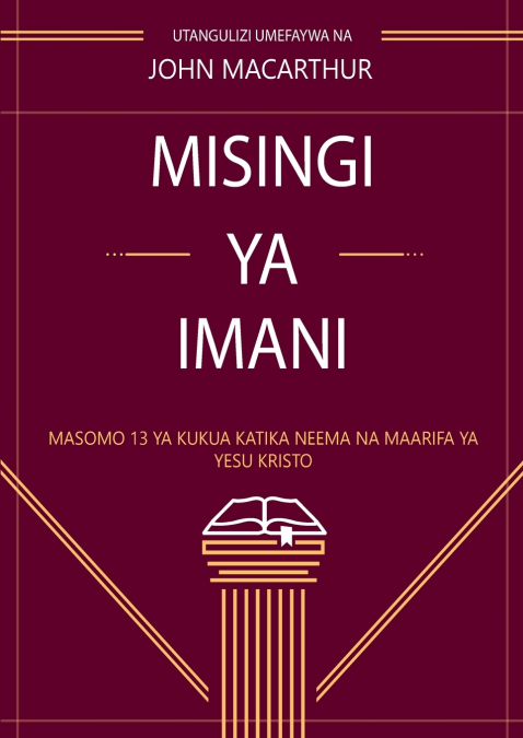 MISINGI YA IMANI (FUNDAMENTALS OF THE FAITH)