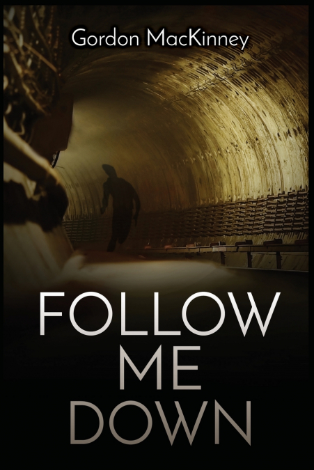 FOLLOW ME DOWN