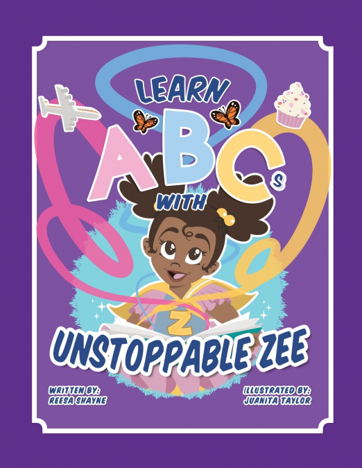 LEARN ABCS WITH UNSTOPPABLE ZEE