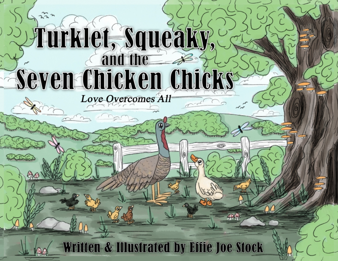 TURKLET, SQUEAKY, AND THE SEVEN CHICKEN CHICKS
