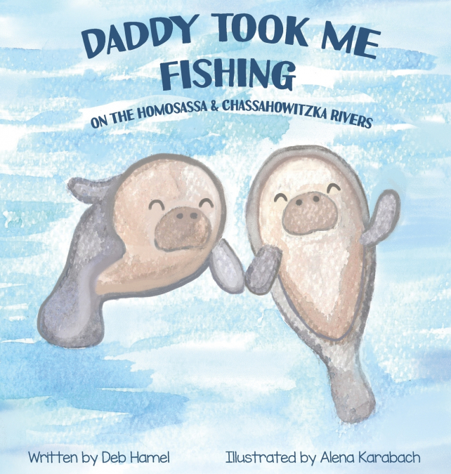 DADDY TOOK ME FISHING ON THE HOMOSASSA & CHASSAHOWITZKA RIVE