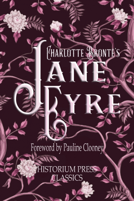 JANE EYRE (HISTORIUM PRESS CLASSICS)