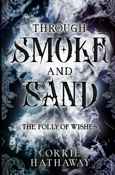 THROUGH SMOKE AND SAND