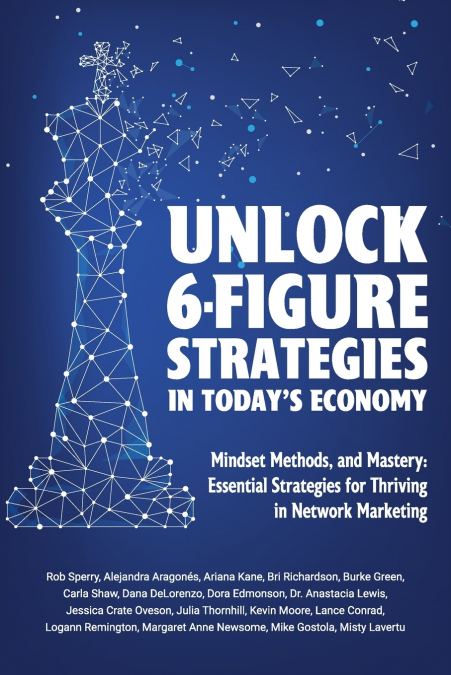 UNLOCK 6-FIGURE STRATEGIES IN TODAY?S ECONOMY