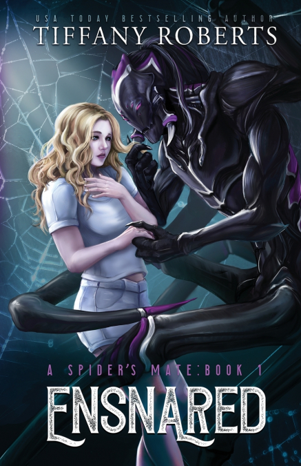 ENSNARED (THE SPIDER?S MATE #1)