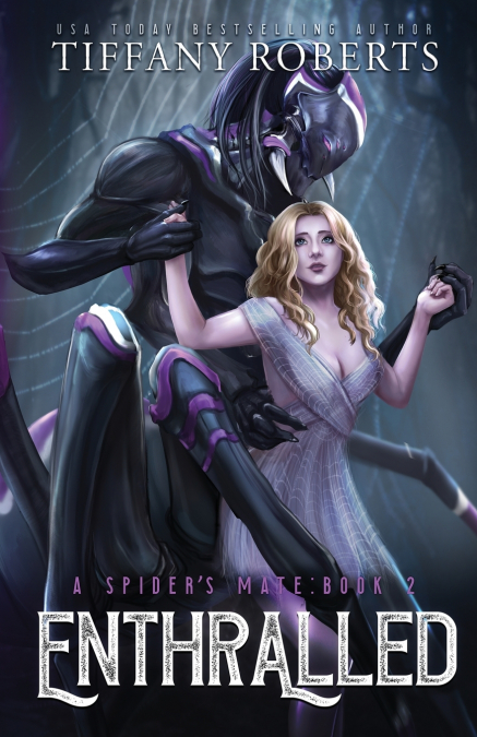 ENTHRALLED (THE SPIDER?S MATE #2)