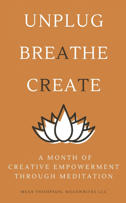 A MONTH OF CREATIVE EMPOWERMENT THROUGH MEDITATION