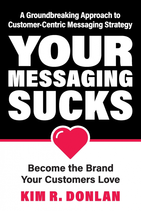 YOUR MESSAGING SUCKS
