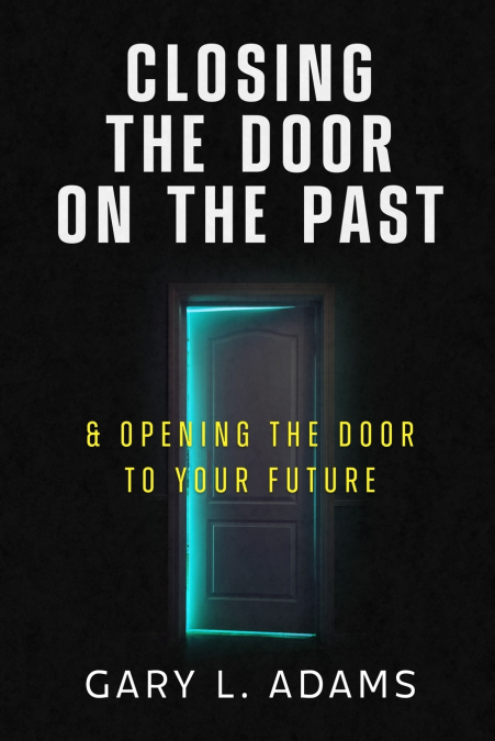 CLOSING THE DOOR ON THE PAST