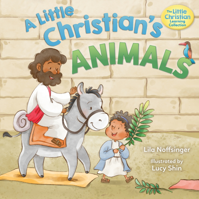 A LITTLE CHRISTIAN?S ANIMALS