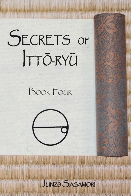 SECRETS OF ITTO-RYU