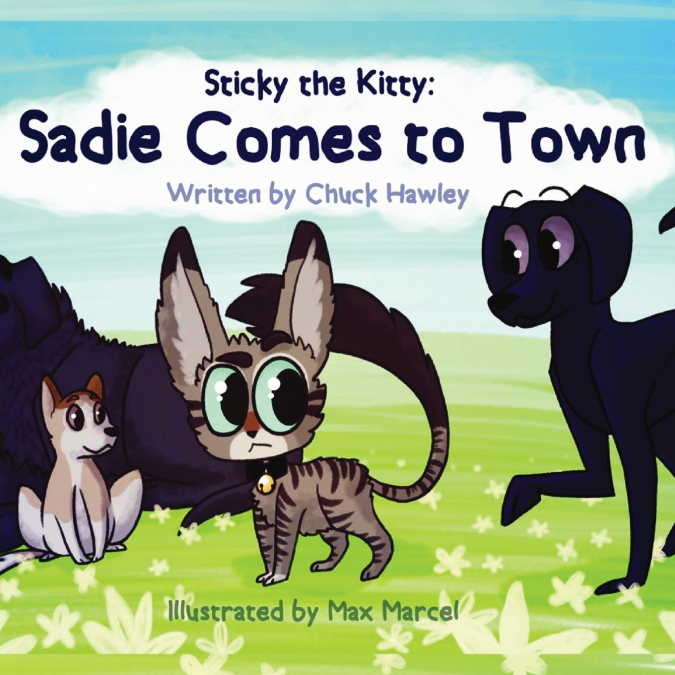 STICKY THE KITTY - SADIE COMES TO TOWN