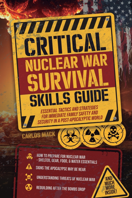 CRITICAL NUCLEAR WAR SURVIVAL SKILLS GUIDE