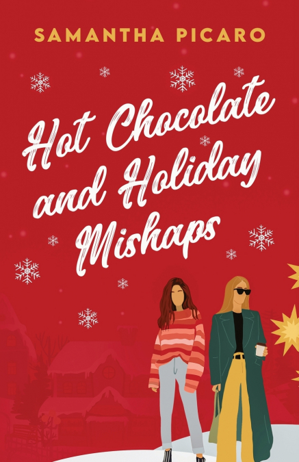 HOT CHOCOLATE AND HOLIDAY MISHAPS
