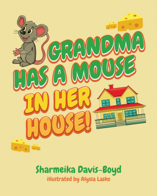 GRANDMA HAS A MOUSE IN HER HOUSE!