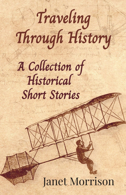 TRAVELING THROUGH HISTORY