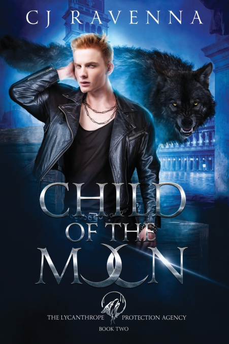 CHILD OF THE MOON (THE LYCANTHROPE PROTECTION AGENCY BOOK 2)