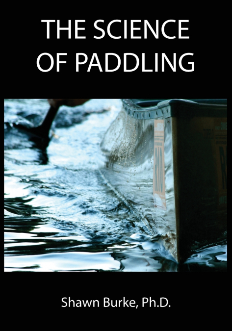 THE SCIENCE OF PADDLING