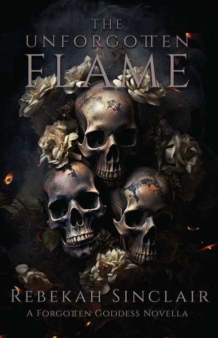 THE UNFORGOTTEN FLAME