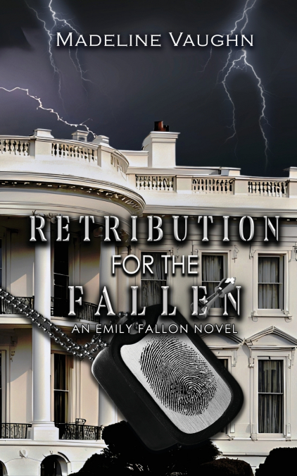 RETRIBUTION FOR THE FALLEN AN EMILY FALLON NOVEL