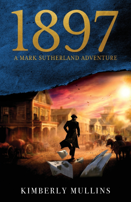1897 A MARK SUTHERLAND ADVENTURE