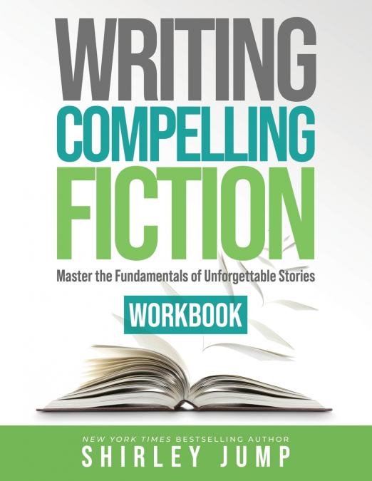WRITING COMPELLING FICTION WORKBOOK