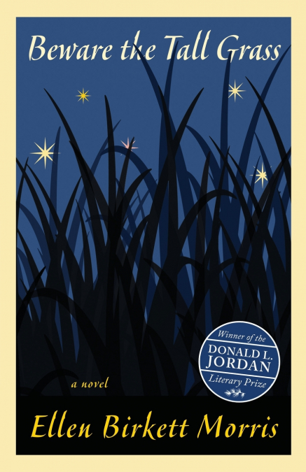 BEWARE THE TALL GRASS