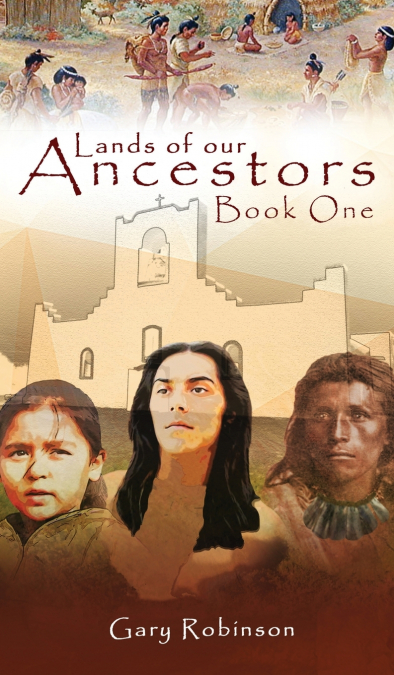 LANDS OF OUR ANCESTORS BOOK ONE