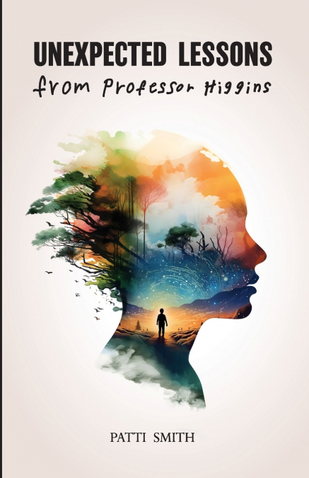 UNEXPECTED LESSONS FROM PROFESSOR HIGGINS