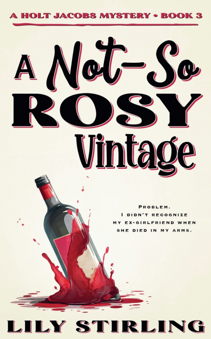 A NOT SO ROSY VINTAGE