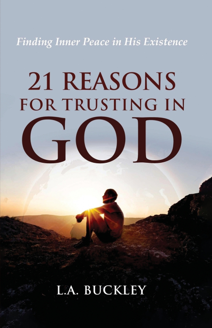 21 REASONS FOR TRUSTING IN GOD