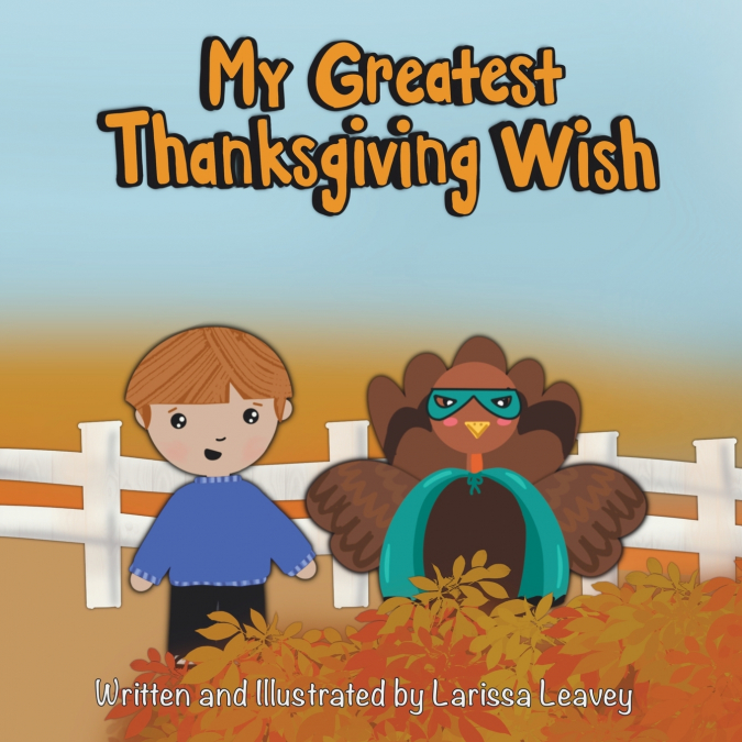 MY GREATEST THANKSGIVING WISH