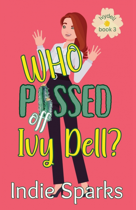 WHO PISSED OFF IVY DELL?