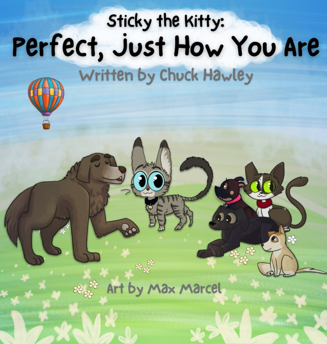 STICKY THE KITTY - PERFECT, JUST HOW YOU ARE