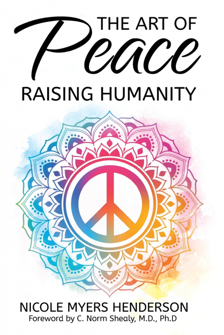 THE ART OF PEACE - RAISING HUMANITY