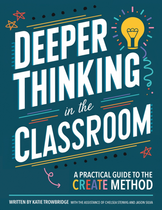 DEEPER THINKING IN THE CLASSROOM