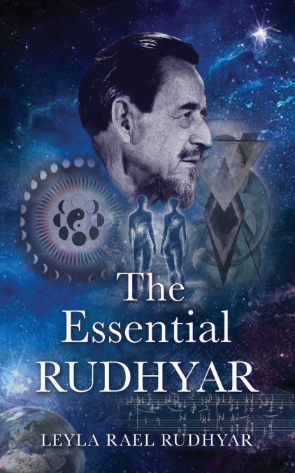 THE ESSENTIAL RUDHYAR