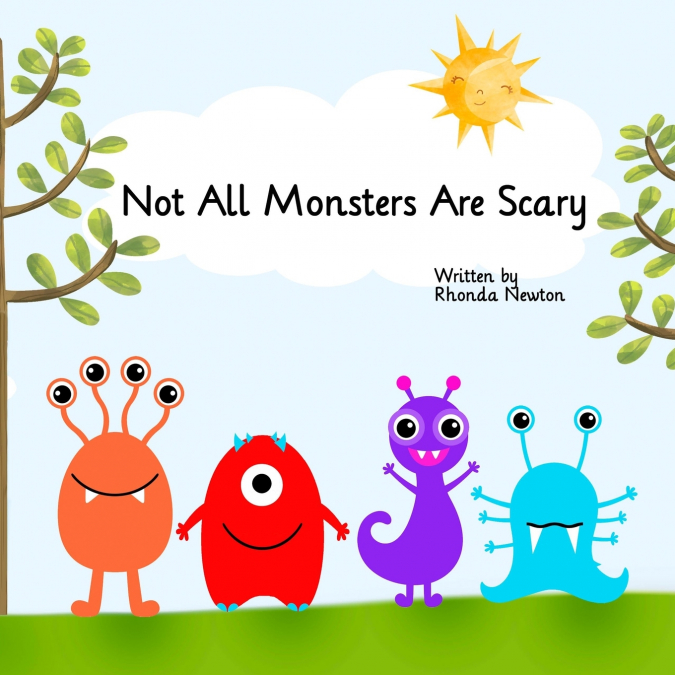 NOT ALL MONSTERS ARE SCARY