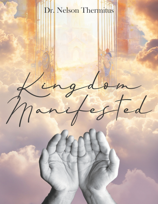 KINGDOM MANIFESTED