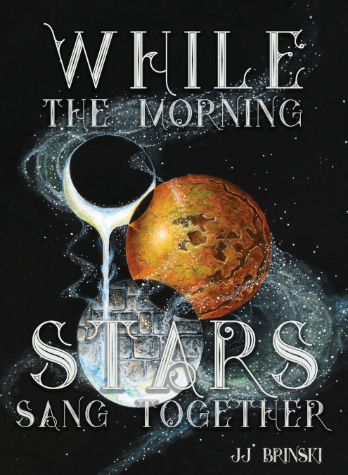 WHILE THE MORNING STARS SANG TOGETHER