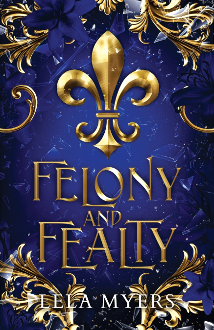 FELONY AND FEALTY