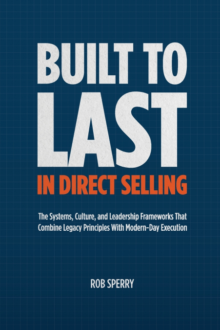 BUILT TO LAST IN DIRECT SELLING