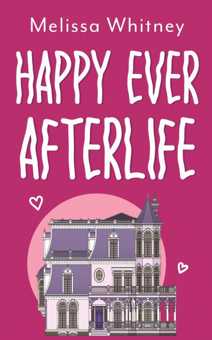 HAPPY EVER AFTERLIFE